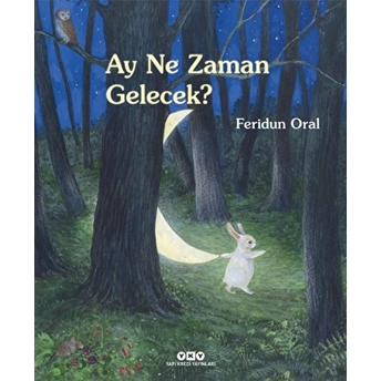 Ay Ne Zaman Gelecek (Ciltli) Feridun Oral