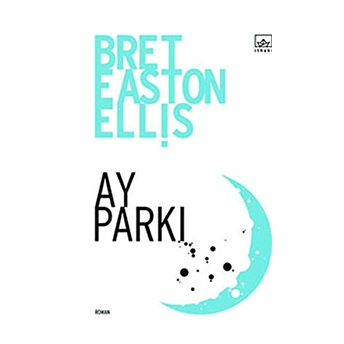 Ay Parkı Bret Easton Ellis