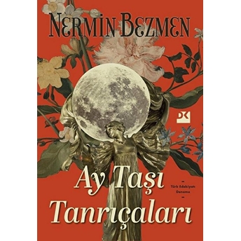 Ay Taşı Tanrıçaları Nermin Bezmen