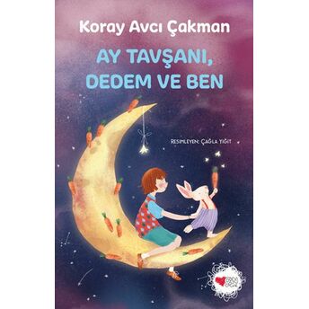 Ay Tavşanı, Dedem Ve Ben Koray Avcı Çakman