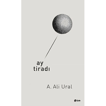 Ay Tiradı A. Ali Ural