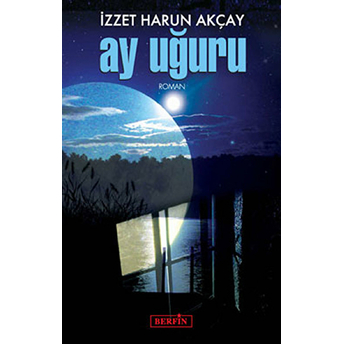 Ay Uğuru-Izzet Harun Akçay