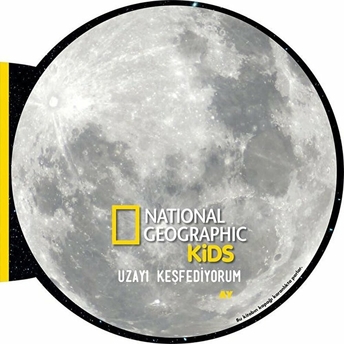 Ay - Uzayı Keşfediyorum - National Geographic Kids Kolektıf