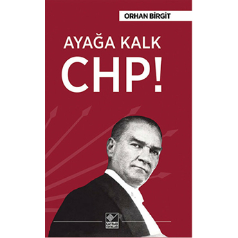 Ayağa Kalk Chp! Orhan Birgit