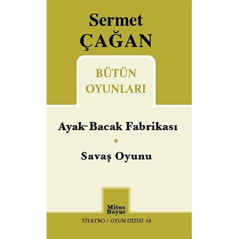 Ayak-Bacak Fabrikası / Savaş Oyunu Sermet Çağan