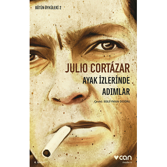 Ayak Izlerinde Adımlar - Bütün Öyküleri 2 Julio Cortazar