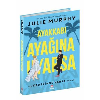 Ayakkabı Ayağına Uyarsa Julie Murphy