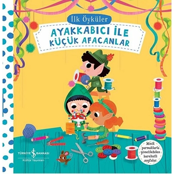 Ayakkabıcı Ile Küçük Afacanlar - Ilk Öyküler Kolektif