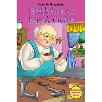 Ayakkabıcı Ve Küçük Cinler - Benim Ilk Hikayelerim Kolektif