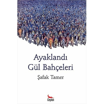 Ayaklandı Gül Bahçeleri