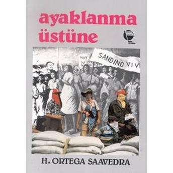 Ayaklanma Üstüne - Humberto Ortega Saavedra