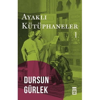 Ayaklı Kütüphaneler Dursun Gürlek