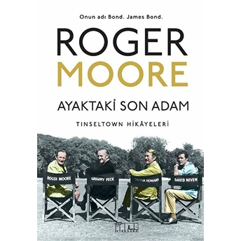 Ayaktaki Son Adam Roger Moore