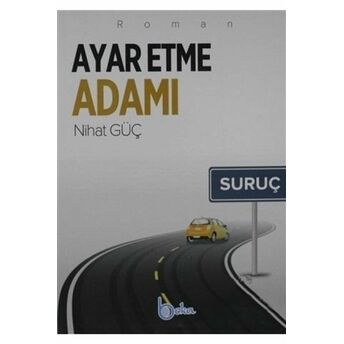 Ayar Etme Adamı Nihat Güç