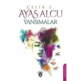 Ayas Alcu - Yansımalar Çelik Z.