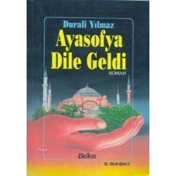 Ayasofya Dile Geldi Durali Yılmaz