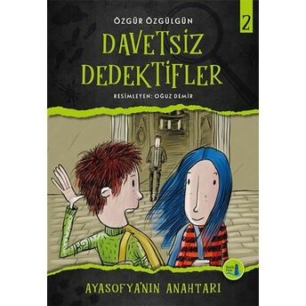 Ayasofya'nın Anahtarı - Davetsiz Dedektifler 2 Özgür Özgülgün