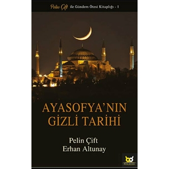 Ayasofyanın Gizli Tarihi Erhan Altunay