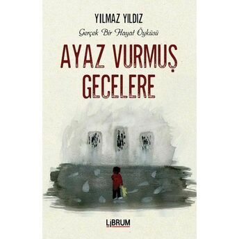 Ayaz Vurmuş Gecelere Yılmaz Yıldız