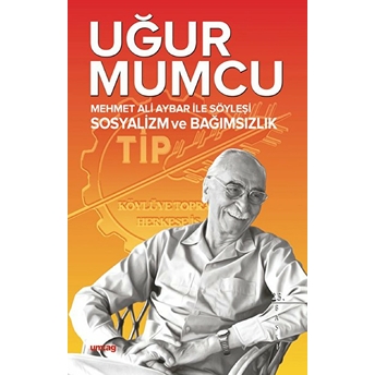 Aybar Ile Söyleşi - Sosyalizm Ve Bağımsızlık