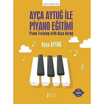 Ayça Aytuğ Ile Piyano Eğitimi Ayça Aytuğ