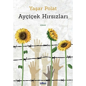 Ayçiçek Hırsızları Yaşar Polat