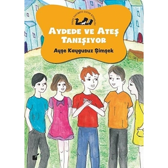 Aydede Ve Ateş Tanışıyor Ayşe Kaygusuz Şimşek