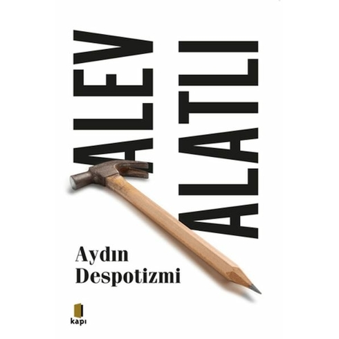 Aydın Despotizmi Alev Alatlı