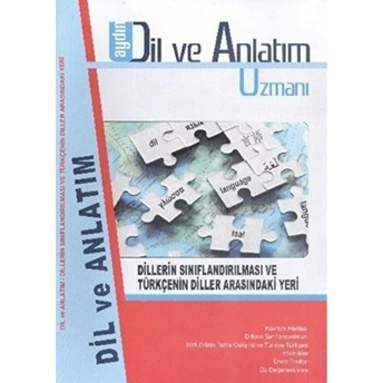 Aydın Dil Ve Anlatım Uzmanı - Dillerin Sınıflandırılması Ve Türkçenin Diller Arasındaki Yeri Komisyon