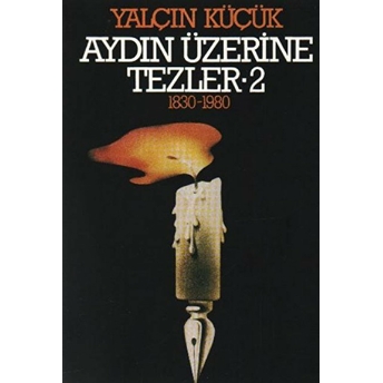 Aydın Üzerine Tezler 1830-1980 2. Kitap Yalçın Küçük