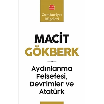 Aydınlanma Felsefesi,Devrimler Ve Atatürk Macit Gökberk