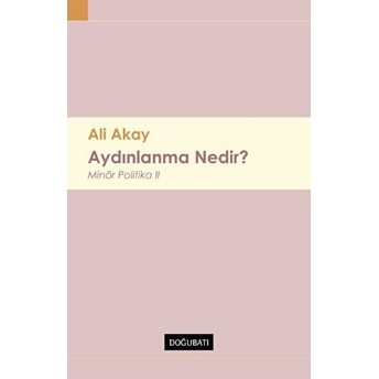 Aydınlanma Nedir ? Ali Akay