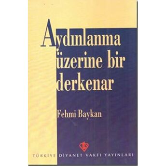 Aydınlanma Üzerine Bir Derkenar Fehmi Baykan