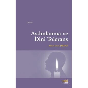 Aydınlanma Ve Dinî Tolerans Ahmet Erhan Şekerci