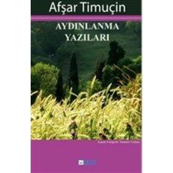 Aydınlanma Yazıları Afşar Timuçin