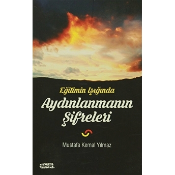 Aydınlanmanın Şifreleri Mustafa Kemal Yılmaz