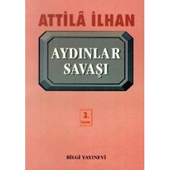 Aydınlar Savaşı Attila Ilhan