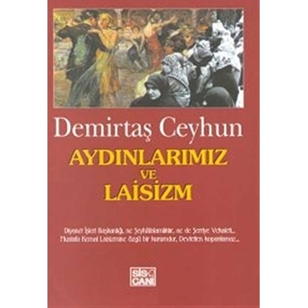 Aydınlarımız Ve Laisizm