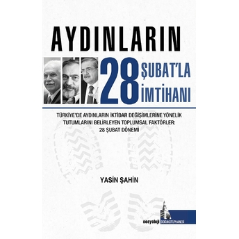 Aydınların 28 Şubatla Imtihanı Yasin Şahin