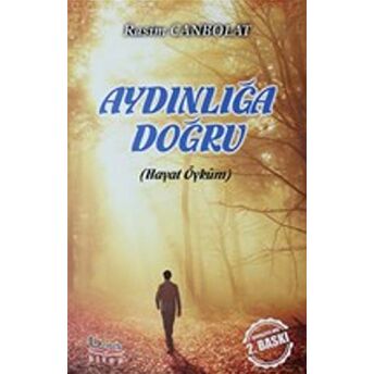 Aydınlığa Doğru Rasim Canbolat