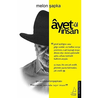 Ayet-Ul Insan - Hicretini Yanında Taşır Insan Melon Şapka