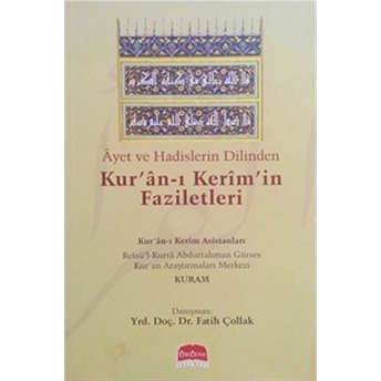 Ayet Ve Hadislerin Dilinden Kur'An-I Kerim'In Faziletleri Fatih Çollak