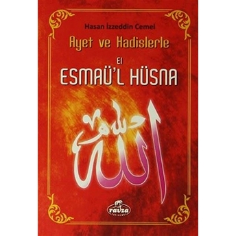 Ayet Ve Hadislerle El Esmaü'L Hüsna Hasan Izzeddin Cemel