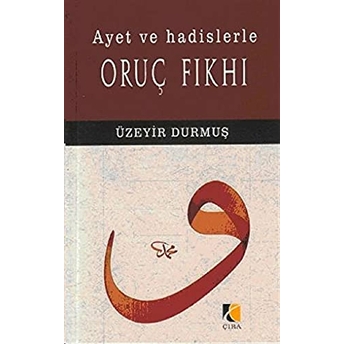 Ayet Ve Hadislerle Oruç Fıkhı Üzeyir Durmuş