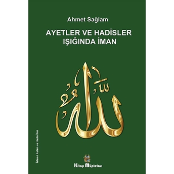 Ayetler Ve Hadisler Işığında Iman