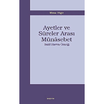 Ayetler Ve Sureler Arası Münasebet Musa Bilgiz