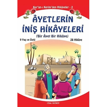 Ayetlerin Iniş Hikayeleri (Orta Boy); Bir Ayet Bir Hikayebir Ayet Bir Hikaye Mürşide Uysal