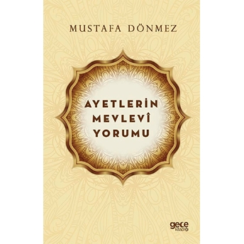 Ayetlerin Mevlevi Yorumu - Mustafa Dönmez