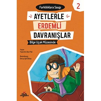 Ayetlerle Erdemli Davranışlar 2 - Bilge Uçak Müzesinde Yasemin Ulun Pak