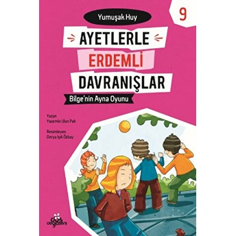 Ayetlerle Erdemli Davranışlar 9 - Bilge'nin Ayna Oyunu Yasemin Ulun Pak